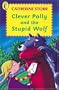 Clever Polly and the Stupid Wolf (Young Puffin Books)