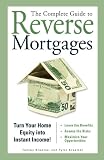 The Complete Guide to Reverse Mortgages: Turn Your Home Equity into Instant Income!
