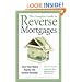 The Complete Guide to Reverse Mortgages: Turn Your Home Equity into Instant Income!