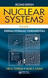 Nuclear Systems Volume I: Thermal Hydraulic Fundamentals, Second Edition