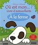 O� est mon... ? Livre d'autocollants : A la ferme