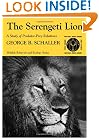The Serengeti Lion: A Study of Predator-Prey Relations (Wildlife Behavior and Ecology series)