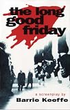 The Long Good Friday (Methuen Screenplays) (Screen and Cinema)
