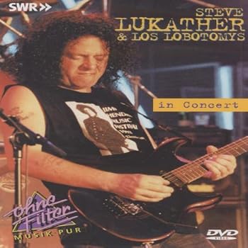 Steve Lukather & Los Lobotomys - In Concert