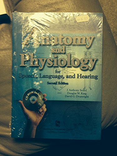Anatomy and Physiology for Speech, Language, and Hearing 2nd Edition (Second Edition) Basic Elements of Anatomy, Anatomy of Respiration, of Phonation, of Articulation & Resonation, Neuroanatomy, Neurophysiology, Anatomy of Hearing, Aditory Physiology