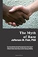 The Myth of Race