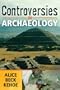 Controversies in Archaeology