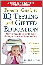 Parent's Guide to IQ Testing and Gifted Education