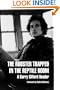 The Rooster Trapped in the Reptile Room: A Barry Gifford Reader