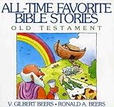 All-Time Favorite Bible Stories Old Testament