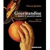 Gourmandise: Histoire d'un p�ch� capital