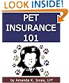 Pet Insurance 101:How to Select the Best Pet Insurance Policy, Including 8 Important Tips and Popular Pet Insurance Alternatives