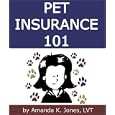 Pet Insurance 101:How to Select the Best Pet Insurance Policy, Including 8 Important Tips and Popular Pet Insurance Alternatives'