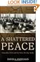 A Shattered Peace: Versailles 1919 and the Price We Pay Today