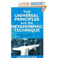 The Universal Principles and the Metamorphic Technique: The Keys to Healing and Enlightenment