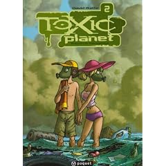 Toxic Planet, Tome 2: Esp�ce menac�e