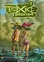 Toxic Planet, Tome 2: Esp�ce menac�e
