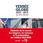 Vend�e Globe 2012-2013 Le livre officiel