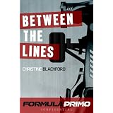 Between the Lines (Formula Primo Confidential) (Kindle Edition)