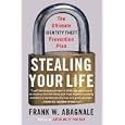 Stealing Your Life: The Ultimate Identity Theft Prevention Plan