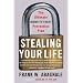 Stealing Your Life: The Ultimate Identity Theft Prevention Plan