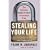 Stealing Your Life: The Ultimate Identity Theft Prevention Plan