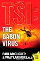 The Gabon Virus (TSI)