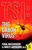 The Gabon Virus: A Novel (TSI)