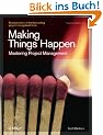 Making Things Happen: Mastering Project Management (Theory in Practice (O'Reilly))