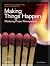 Making Things Happen