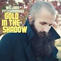 Gold in the Shadow (Deluxe 2xCD Edition)