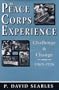 The Peace Corps Experience: Challenge and Change, 1969-1976