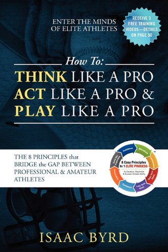 Outskirts Press How to Think Like a Pro, Act like a Pro & Play Like a Pro: The 8 Principles That Bridge the Gap Between Professional and A mateur  ...