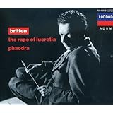 Britten: Rape of Lucretia / Phaedra