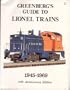 Greenberg's Guide to Lionel trains, 1945-1969