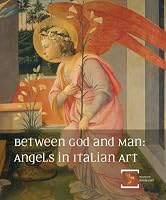 Between God and Man: Angels in Italian Art