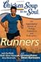 Chicken Soup for the Soul: Runners: 101 Inspirational Stories of Energy, Endurance, and Endorphins