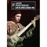 Jaco Pastorius - Live in Japan and Canada 1982 [DVD]