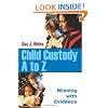 Child Custody A to Z: Winning with Evidence