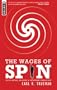 The Wages Of Spin: Critical Writings on Historical and Contemporary Evangelicalism