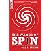 The Wages Of Spin: Critical Writings on Historical and Contemporary Evangelicalism