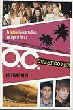 O.C. Undercover: An Unofficial Guide to the Stars and Styles of The O.C.