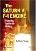 The Saturn V F-1 Engine (Springer Praxis Books - Space Exploration)