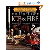 A Feast of Ice and Fire: The Official Game of Thrones Companion Cookbook: The Official Companion Cookbook to a Game of Thrones