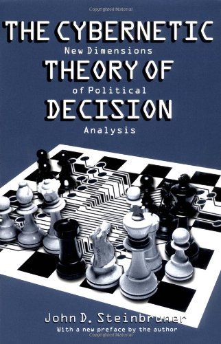 The Cybernetic Theory of Decision: New Dimensions of Political Analysis
