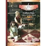 Canny Keepsakes - Colliery Days: A Fabric Project Bookby Florrie
