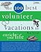 The 100 Best Volunteer Vacations to Enrich Your Life The 100 Best Volunteer Vacations to Enrich Your Life