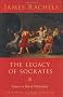 The Legacy of Socrates: Essays in Moral Philosophy