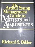 The Arthur Young management guide to mergers and acquisitions