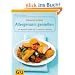 Allergenarm genie�en: 100 Rezepte ohne die 12 Hauptallergene. Gesund essen